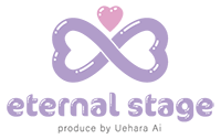 eternal stage produce by Uehara Ai